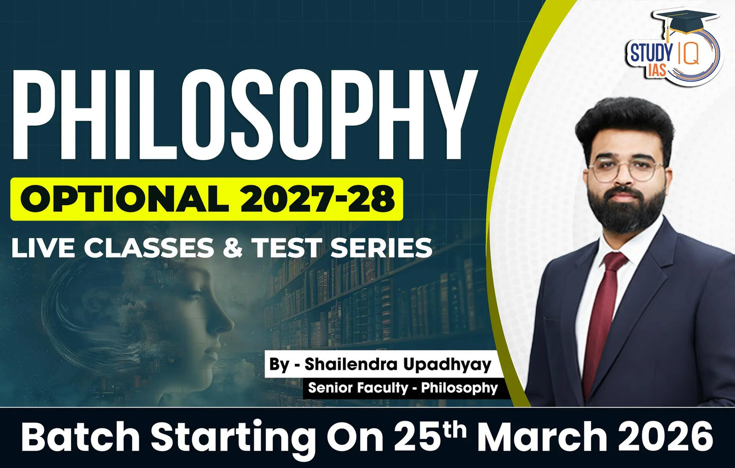 UPSC IAS (Mains) Philosophy Optional Live 2027-28 (Comprehensive) March Batch By Shailendra Upadhyay (Gold)