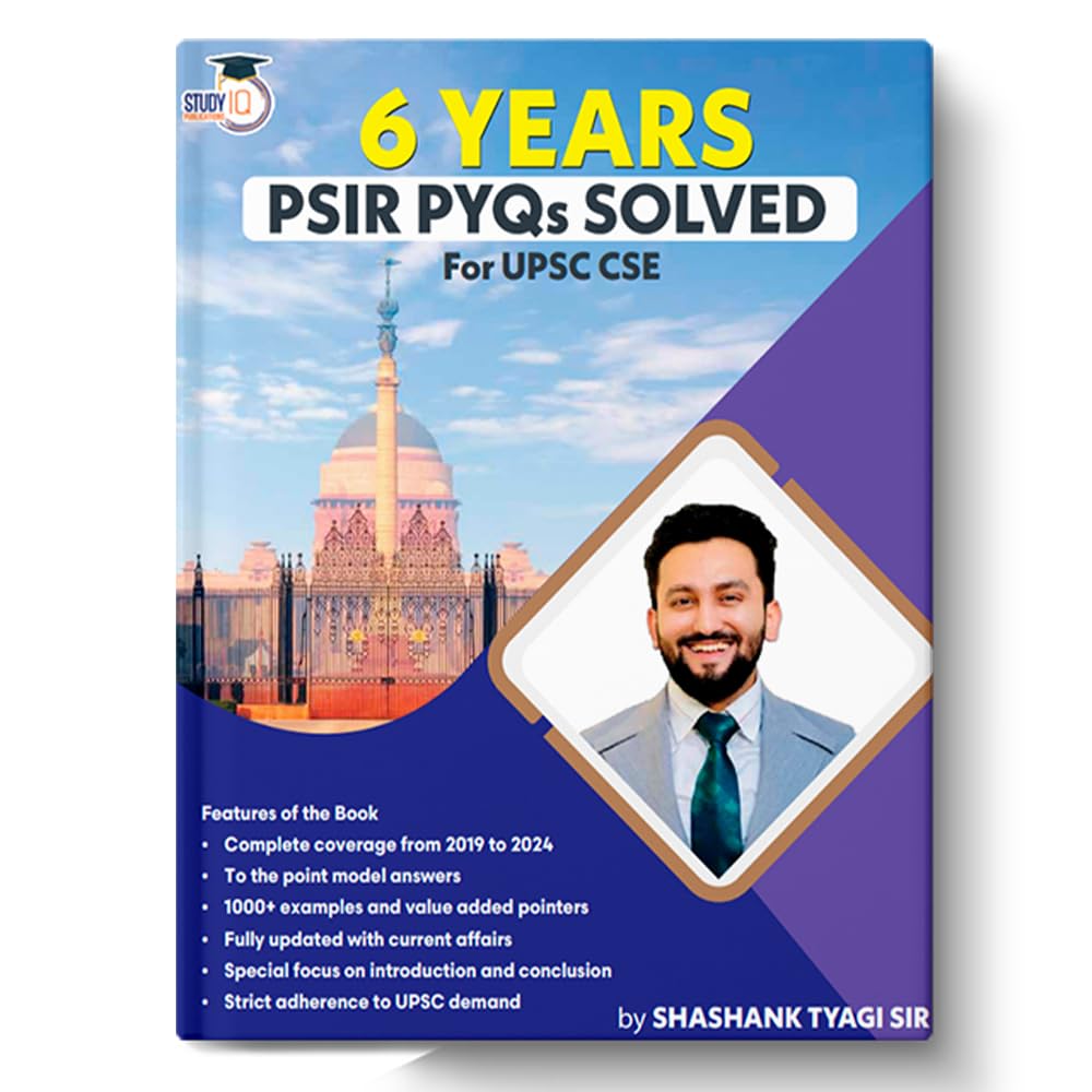UPSC PSIR PYQs Last 6 Years (2019-2024) Political Science and International Relations Previous Year Question Papers for UPSC 2025