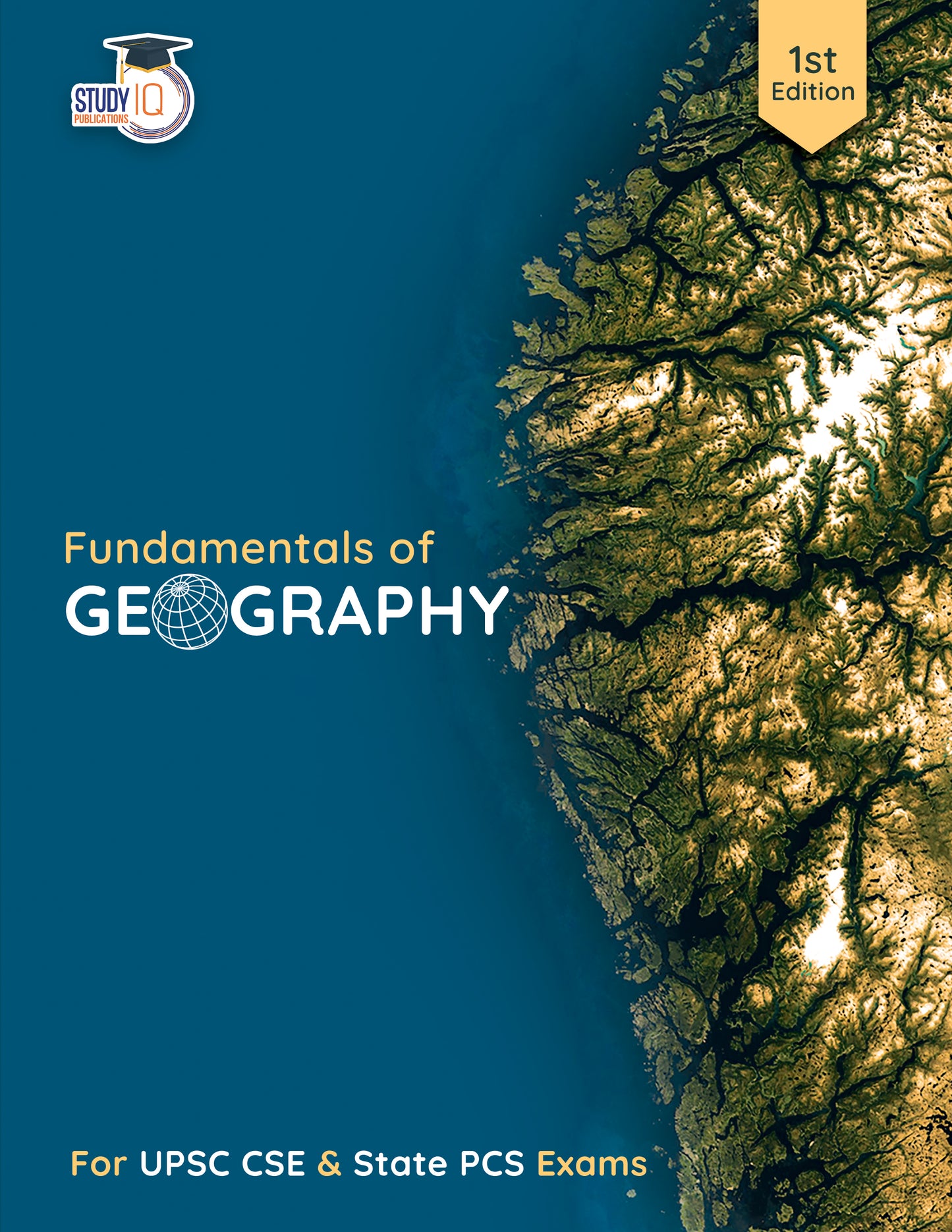 Fundamentals Of Geography For UPSC 2025 PCS Prelims & Mains Exams (Paperback, StudyIQ Publications)