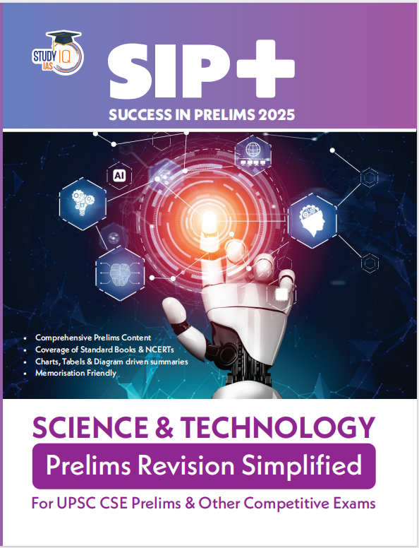 UPSC CSE Success in Prelims (SIP+) 2025 for Science and Technology by StudyIQ (English Edition) I Comprehensive Coverage of Static and Current Affairs for UPSC Prelims