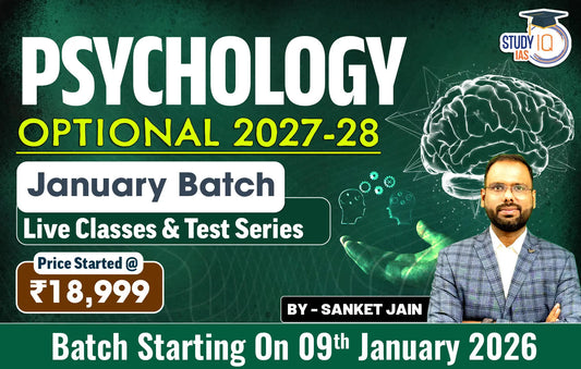 UPSC IAS (Mains) Psychology Optional Live 2027-28 (Comprehensive) January Batch By Sanket Jain