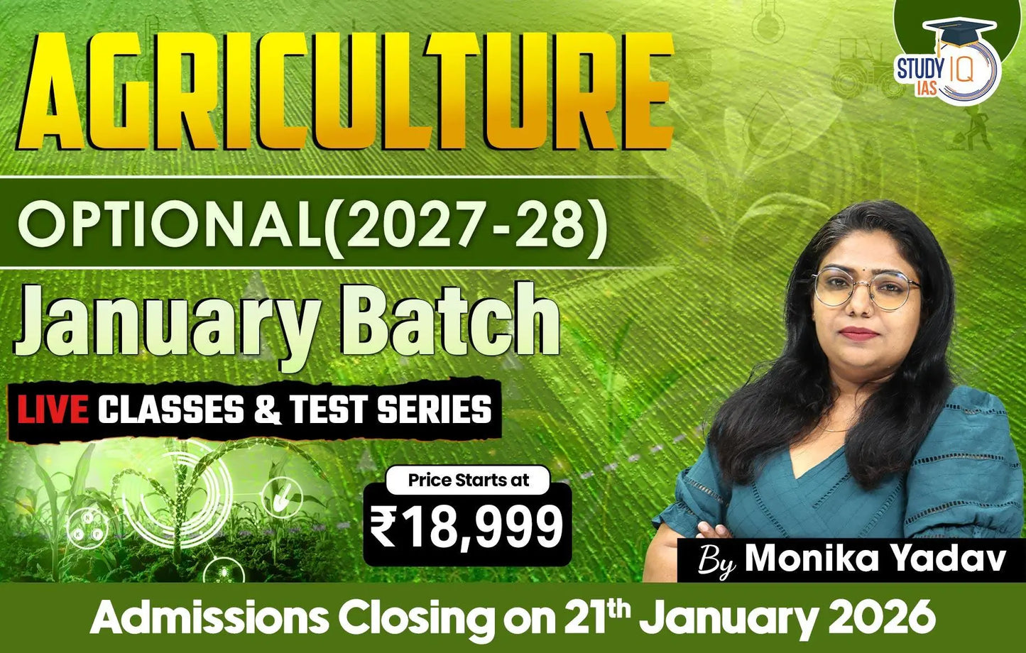UPSC IAS (Mains) Agriculture Optional Live 2027-28 (Comprehensive) January Batch By Monika Yadav (Gold)
