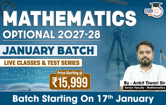 UPSC IAS (Mains) Mathematics Optional Live 2027-28 (Comprehensive) January Batch By Ankit Tiwari (Gold)