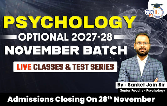 UPSC IAS (Mains) Psychology Optional Live 2027-28 (Comprehensive) November Batch By Sanket Jain