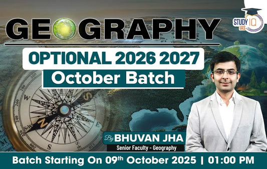 UPSC IAS (Mains) Geography Optional Live 2026-27 (Comprehensive) October Batch By Bhuvan Jha (Platinum)