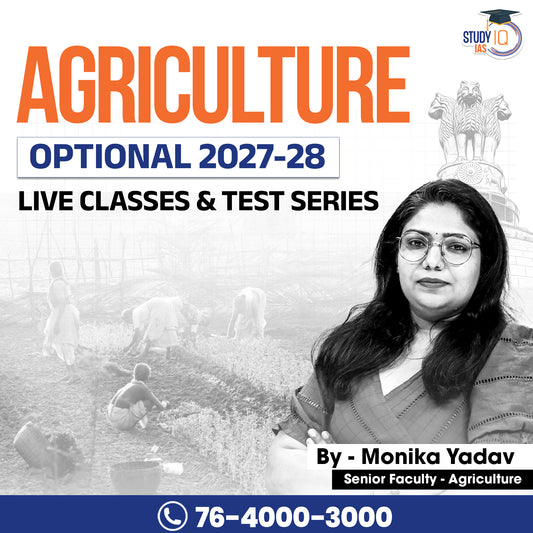 UPSC IAS (Mains) Agriculture Optional Live 2027-28 (Comprehensive) June Batch By Monika Yadav (Gold)
