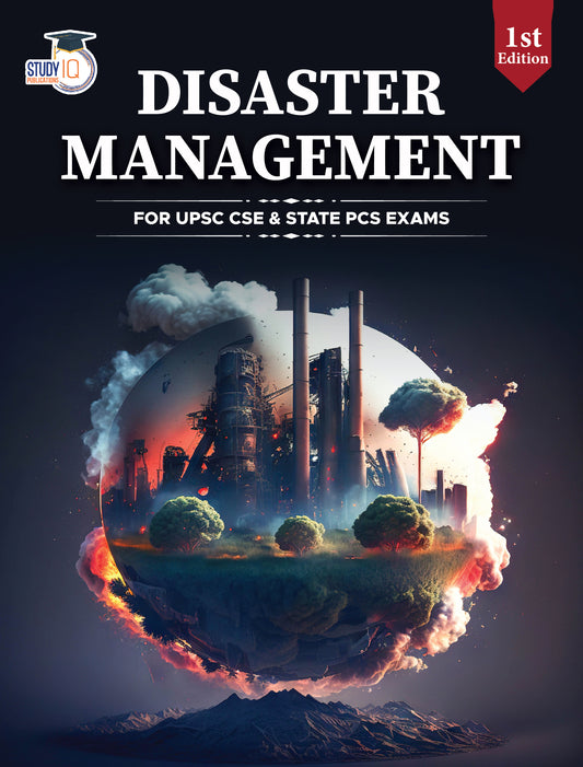 Disaster Management UPSC Civil Services Exam, Disaster Management Book 2025 For State PCS Exams  (Paperback, StudyIQ Publications)