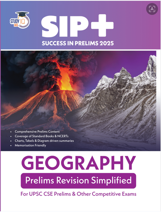 UPSC CSE Success in Prelims (SIP+) 2025 for Geography by StudyIQ (English Edition) I Comprehensive Coverage of Static and Current Affairs for UPSC Prelims