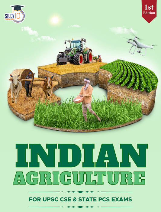 Indian Agriculture Book For UPSC 2025 CSE (Latest Edition)  (Paperback, StudyIQ Publications)