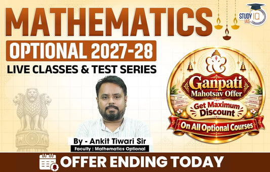 UPSC IAS (Mains) Mathematics Optional Live 2027-28 (Comprehensive) September Batch By Ankit Tiwari (Standard)