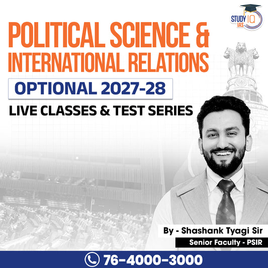 UPSC IAS (Mains) PSIR Optional Live 2027-28 (Comprehensive) June Batch By Shashank Tyagi (Gold)
