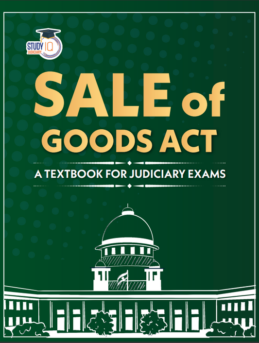 Sale of Goods Act – Detailed Study Guide & Quick Revision Notes for UPSC, Judiciary, Law (English Edition)