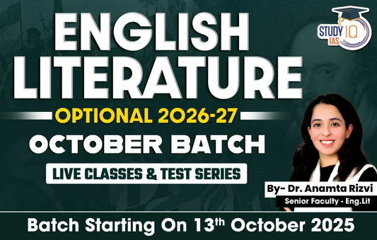 UPSC IAS (Mains) English Literature Optional Live 2026-27 (Comprehensive) October Batch By Dr. Anamta Rizvi (Platinum)