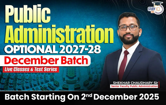 UPSC IAS (Mains) Public Administration Optional Live 2027-28 (Comprehensive) December Batch By Shekhar Choudhary (Platinum)
